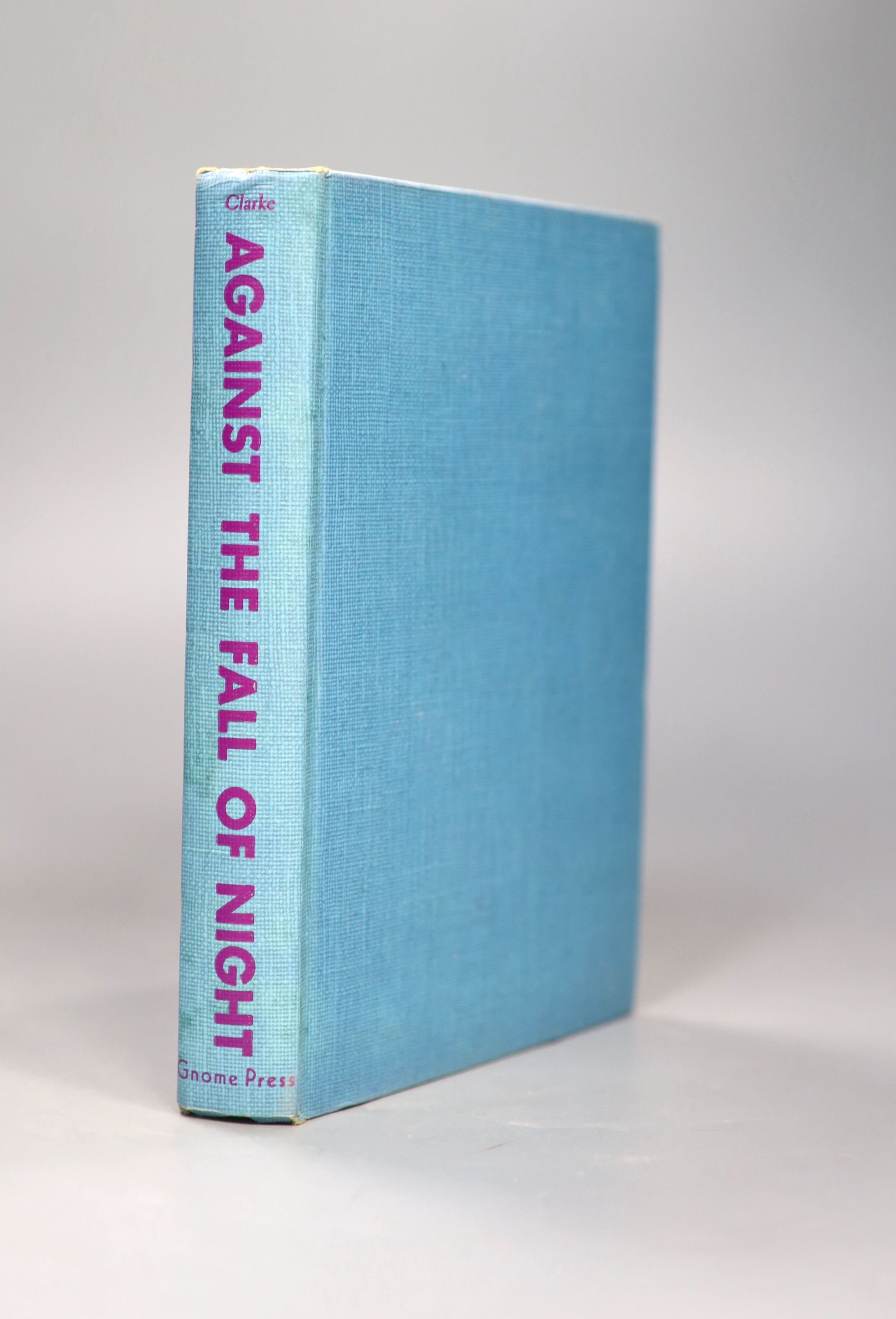 Clarke, Arthur C - Against the Fall of Night, 1st edition, blue cloth, with unclipped d/j, with nicks to spine head and foot, Gnome Press, New York, 1953
